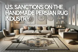 U.S. Sanctions on the Handmade Persian Rug Industry