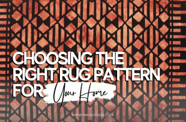 Choosing The Right Rug Pattern for Your Home